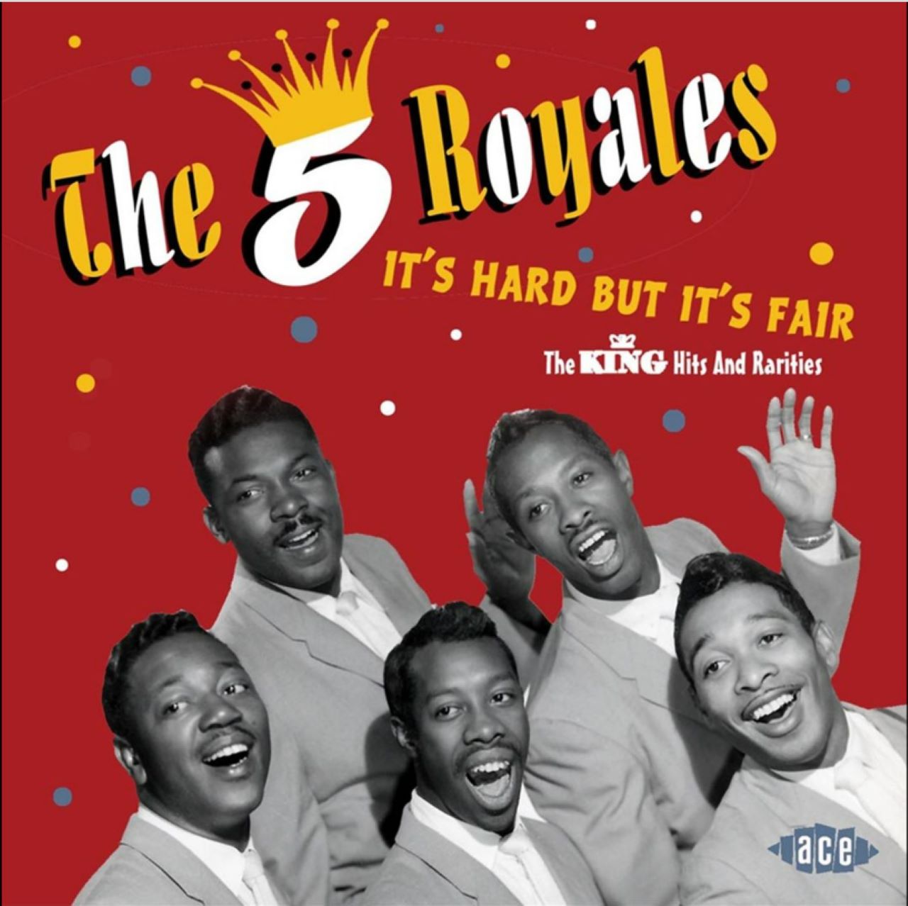 The Five Royales – It's Hard But It's Fair cover album