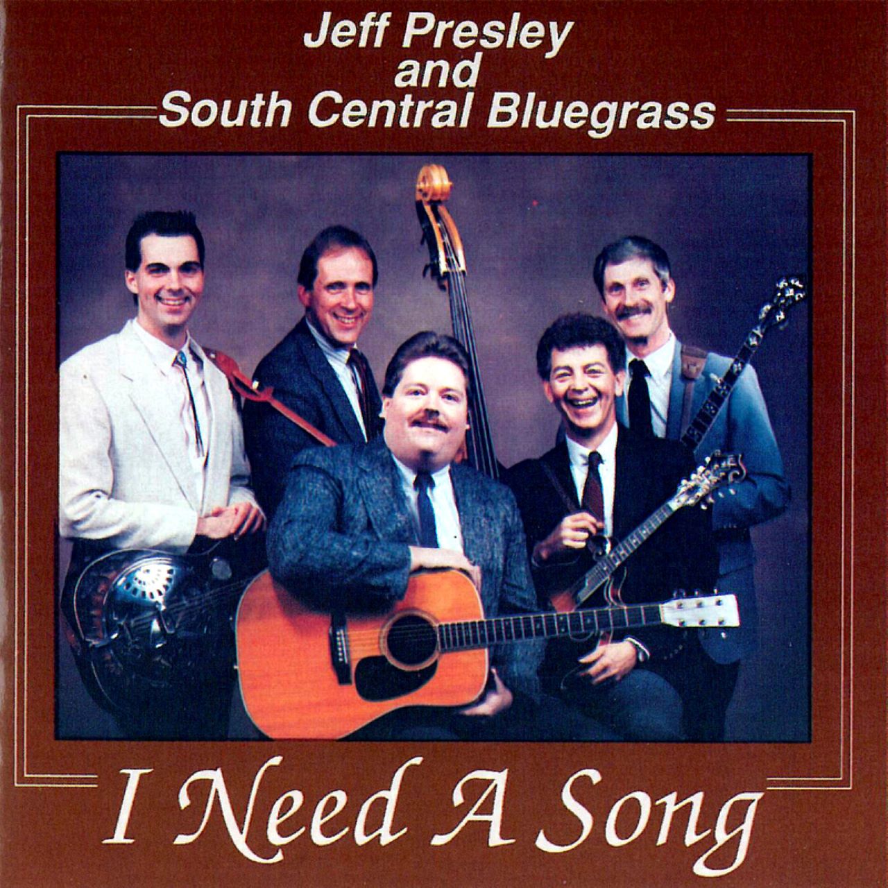 Jeff Presley & South Central Bluegrass - I Need A Song cover album