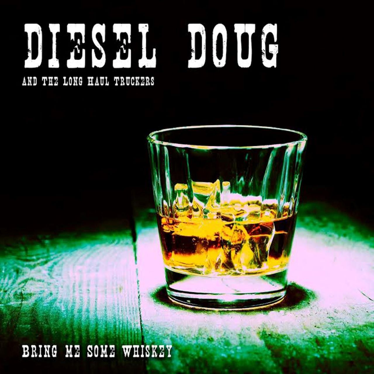 Diesel Doug & The Long Haul Truckers