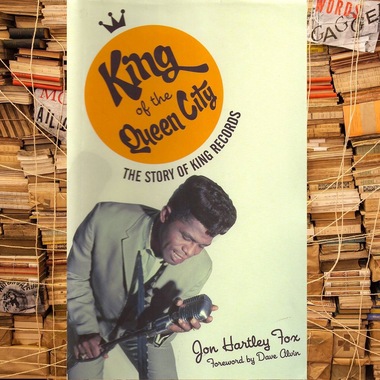 King Of The Queen City. The Story Of King Records