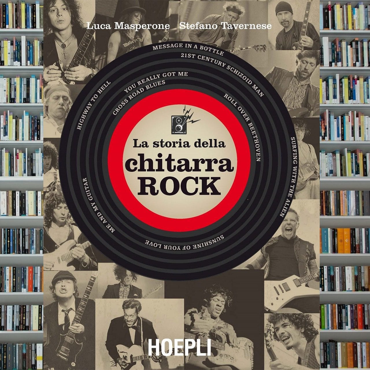 Luca Masperone, Stefano Tavernese, La Storia Della Chitarra Rock