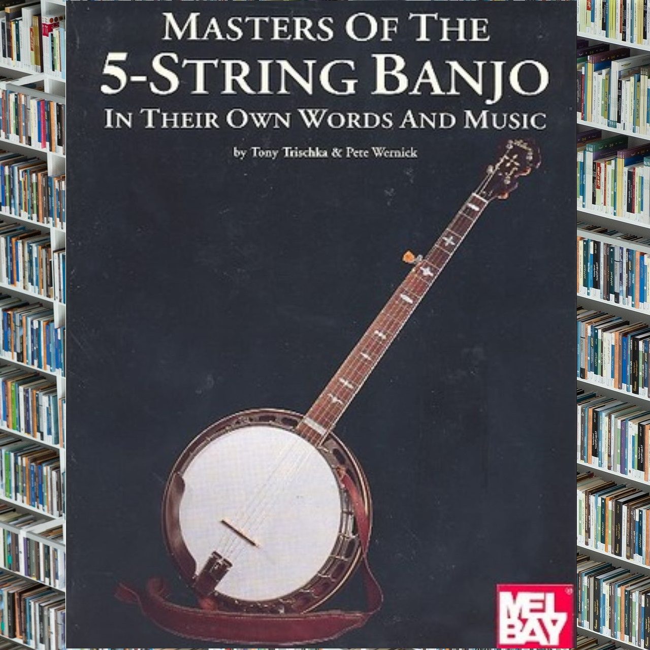 Master Of The 5 String Banjo In Their Own Words And Music