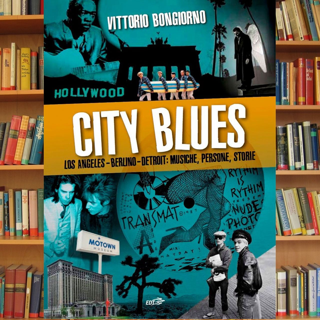 Vittorio Bongiorno - City Blues, Los Angeles, Berlino, Detroit