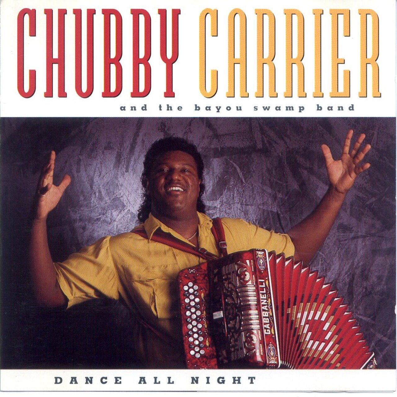 Chubby Carrier & Bayou Swamp Band - Dance All Night cover album