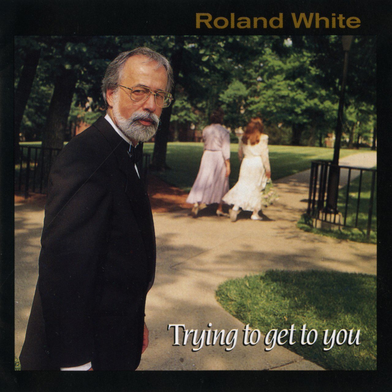 Roland White – Trying To Get To You cover album