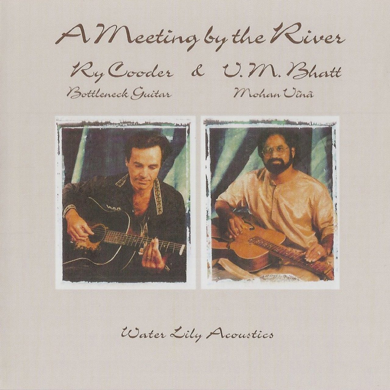 Ry Cooder & W.M. Bhatt – A Meeting By The River cover album