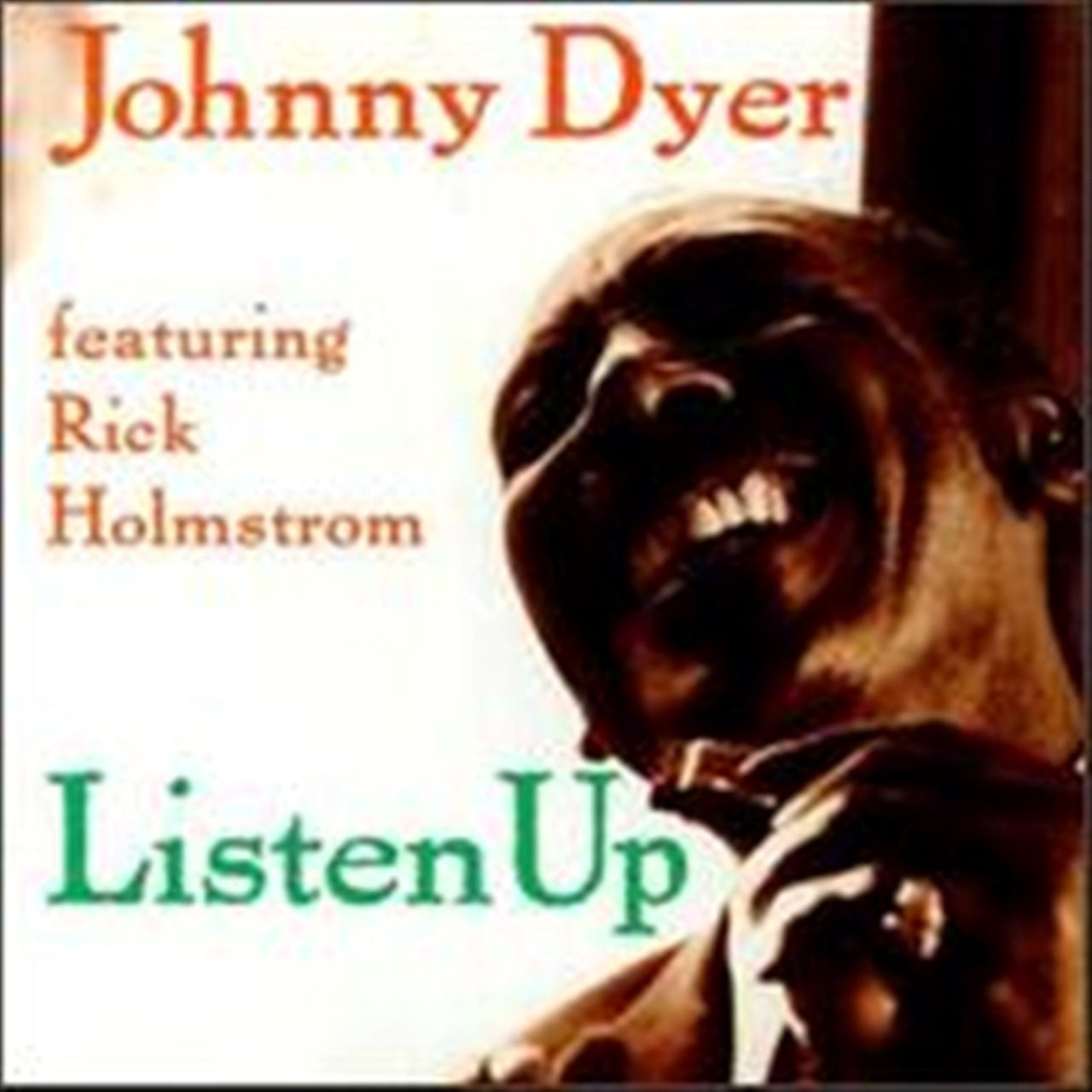 Johnny Dyer feat. Rick Holmstrom – Listen Up cover album