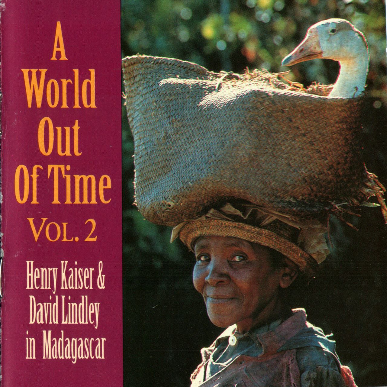 Henry Kaiser & David Lindley – A World Out Of Time Vol. 2 cover album