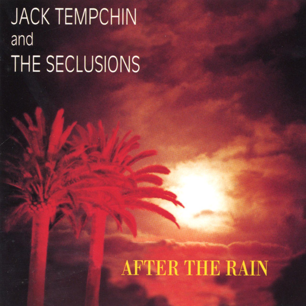 Jack Tempchin & The Seclusions – After The Rain cover album
