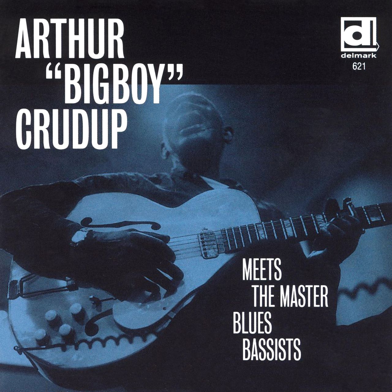 Arthur 'Big Boy' Crudup – Meets The Master Blues cover album