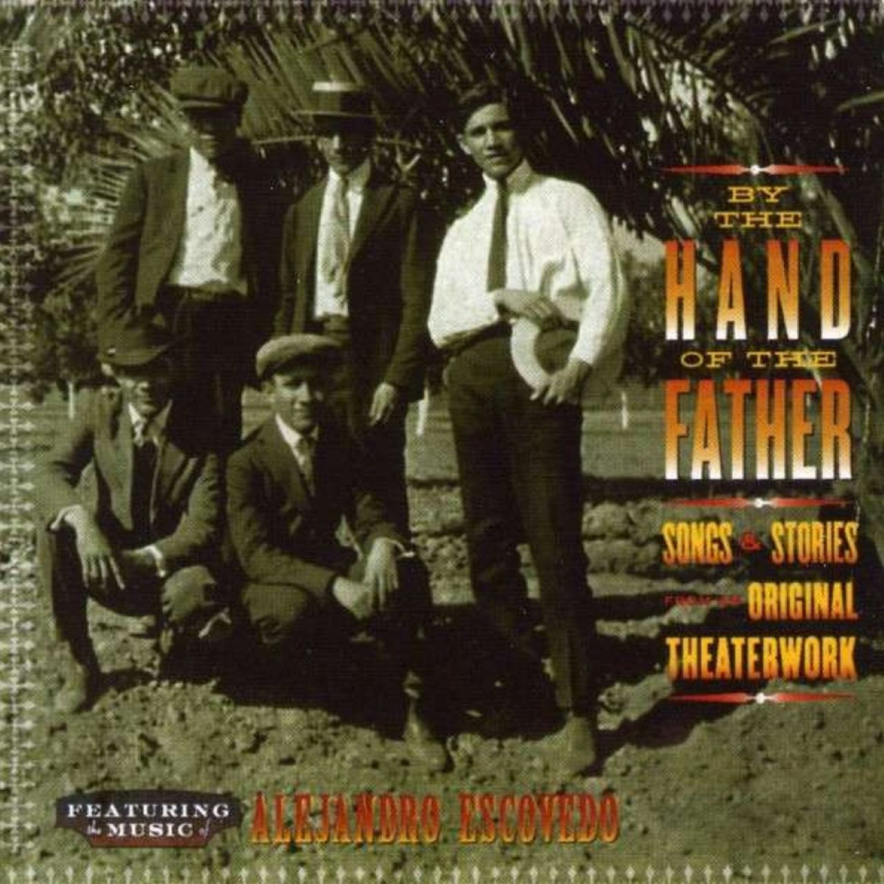 Alejandro Escovedo – By The Hand Of The Father cover album