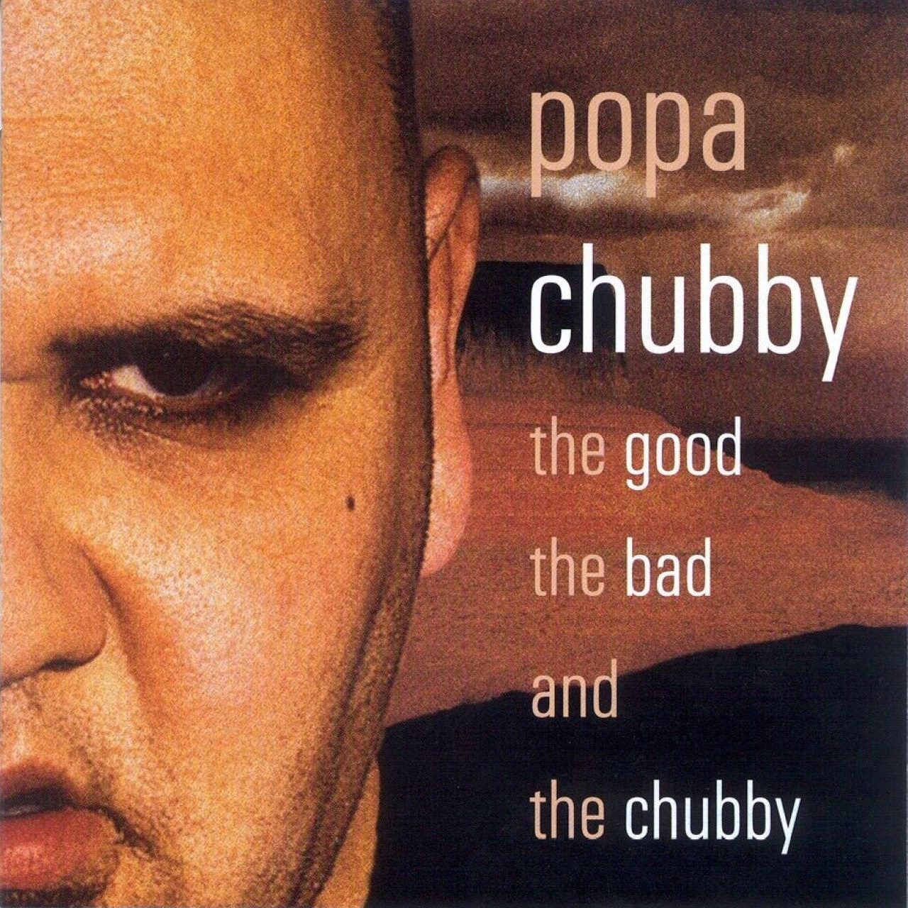 Popa Chubby – The Good The Bad And The Chubby cover album