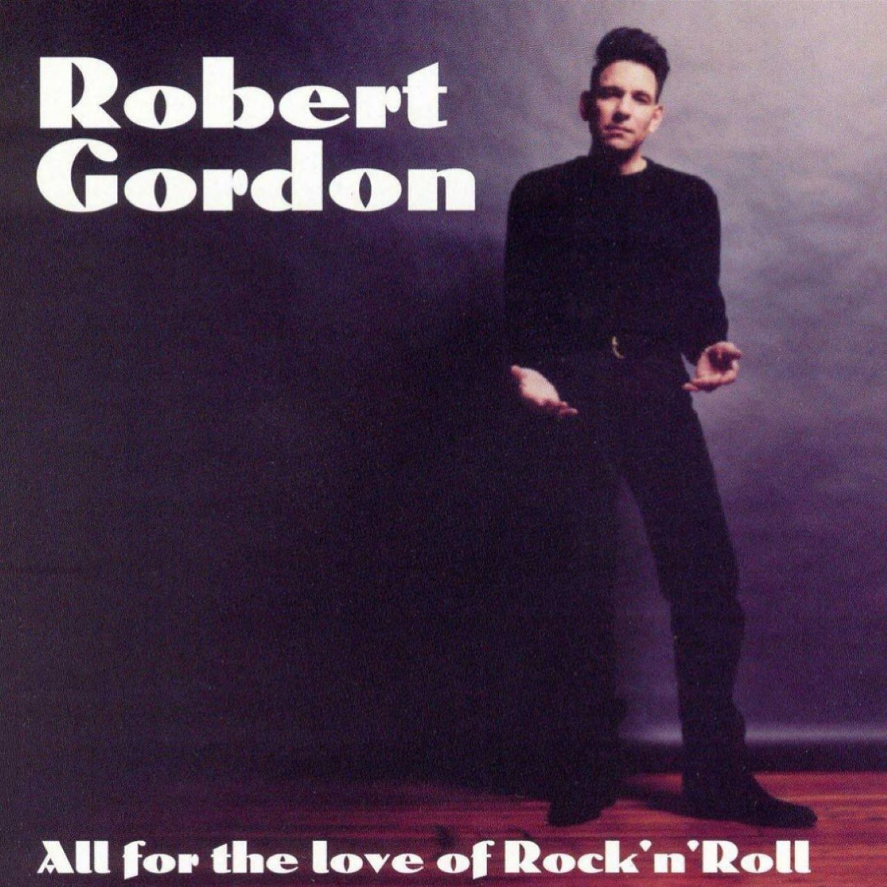 Robert Gordon – All For The Love Of Rock’n’Roll cover album