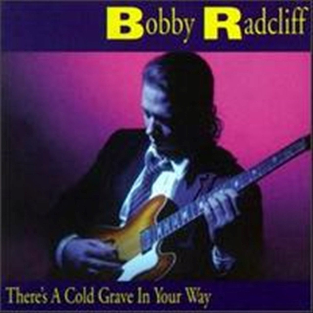 Bobby Radcliff – There’s A Cold Grave In Your Way cover album