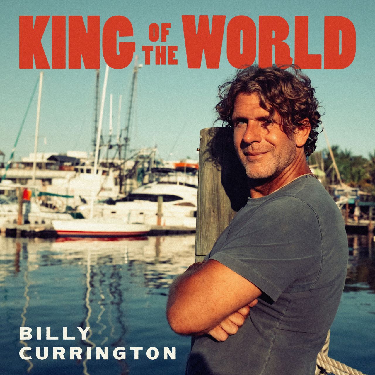 Billy Currington - King Of The World cover album